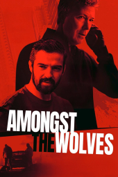 دانلود فیلم در میان گرگ‌ها Amongst the Wolves 2024