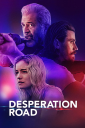 دانلود فیلم جاده ناامیدی Desperation Road 2023