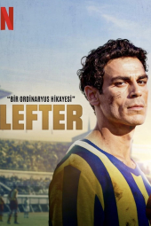 دانلود فیلم لفتر: اسطوره فوتبال Lefter: The Story of the Ordinarius 2025