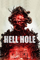 دانلود فیلم چاه جهنمی Hell Hole 2024